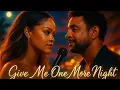 Lagu Rihanna \u0026 Shaggy – Give Me One More Night 🌙💞🔥