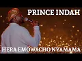 Download Lagu PRINCE INDAH ~HERA EMOWACHO NYAMAMA (KAKA NYASAYE PANGO OPOGORE GI DHANO)