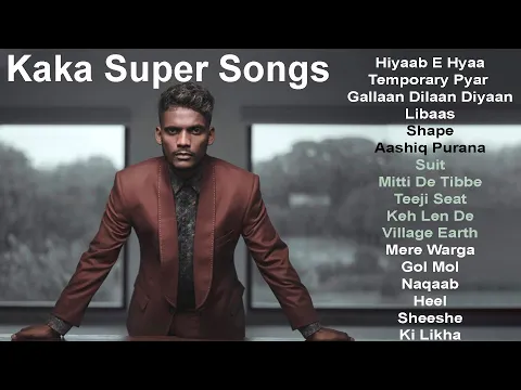 Download MP3 Kaka punjabi all songs | super punjabi song | long songs | kaka mashup