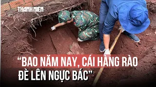 Nghẹn ngào phát hiện hài cốt liệt sĩ: 'Cái hàng rào đè lên ngực bác ấy…'