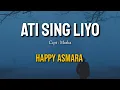 Download Lagu ATI SING LIYO - HAPPY ASMARA (LIRIK) || Mung Siji Penjalukku