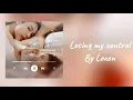Download Lagu Music Story Losing My Control By Loxon [Lyrics]