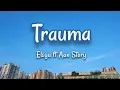 Trauma - Elsya ft Aan Story (Lyrics)