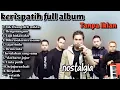 Download Lagu Lagu kerispatih full album Tanpa Iklan || Kerispatih Terbaik enak didengar ||