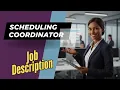 Job description of Scheduling Coordinator - Role Responsibilities Skills