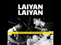 Laiyan Laiyan (feat. Rizwan Anwar)