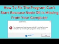 How To Fix The Program Can t Start Because Node Dll Is Missing From Your Computer