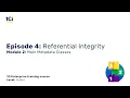Module 2 Episode 4 Referential Integrity