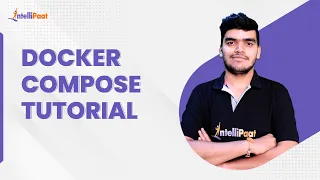 Docker Compose Tutorial Docker Tutorial For Beginners Learn Docker Intellipaat