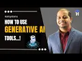 How to Use Generative AI - Free Generative AI tools
