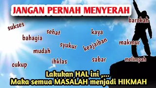 Download MOTIVASI HIDUP JANGAN PERNAH MENYERAH MP3