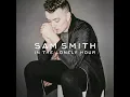 I'm Not The Only One - Sam Smith