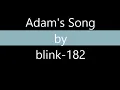 Adam's Song - blink-182 (Lyrics)