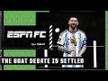 Download Lagu Is it time to FINALLY call Lionel Messi the GOAT?! 👀 | ESPN FC