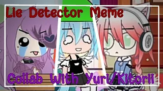 lie detector meme collab with just yuri uwu and kitorii gacha club meme