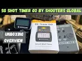 SG TIMER GO BY SHOOTERS GLOBAL UNBOXING AND OVERVIEW