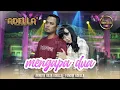 Download Lagu MENGAPA DUA - Fendik Adella ft. Arneta Julia Adella- OM ADELLA