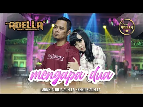 Download MP3 MENGAPA DUA - Fendik Adella ft. Arneta Julia Adella- OM ADELLA