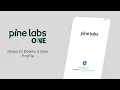 How to Delete a User Profile on Pine Labs One App Step-by-Step Guide