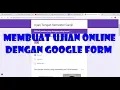 Download Lagu Cara Membuat Ujian Online dengan Google Form