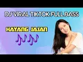 Download Lagu DJ HAYANG JAJAN TERBARU VIRAL TIKTOK | MAHESA - HAYANG JAJAN | DJ FULL BASS