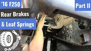 2016 Ford F-250 Rear Brakes & Leaf Springs - Part 2
