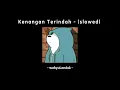 Download Lagu Kenangan Terindah (slowed)  - cover wahyuLondok