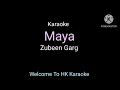 Lagu Maya | Karaoke | Zubeen Garg 