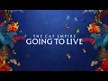 Lagu The Cat Empire - Going To Live (Official Lyric Video)