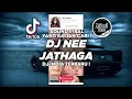 Download Lagu DJ NEE JATHAGA - DJ INDIA VIRAL TIKTOK TERBARU 2023 ! Jibril Pro Version