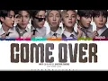 BTS 'Come Over' Lyrics [FESTA 2026] (방탄소년단 Come Over 가사) [Color Coded Han_Rom_Eng] | ShadowByYoongi
