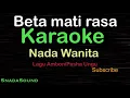 Download Lagu BETA MATI RASA-Lagu Ambon |KARAOKE NADA WANITA​⁠ -Female-Cewek-Perempuan@UcokkuYasir