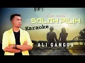 Lagu KARAOKE | SALAH PILIH | ALI GANGGA - TERBARU 2023