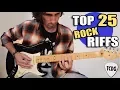 Top 25 Best Rock RIffs In History (That You Must Play On Guitar)