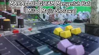 Download MAHALLUL QIYAM | Menyentuh Hati | Milad Majlis Sholawat | Terbaru 2021 MP3