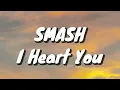 SMASH - I Heart You (Lirik)