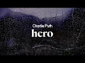Download Lagu charlie puth - hero (lyrics)