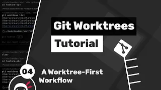 Git Worktrees Tutorial - Worktree