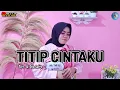 Download Lagu 🔰 LAGU DANGDUT LAWAS VIRAL 2022 ~ TITIP CINTAKU (H. Ona Sutra)~ Voc : Hetty Anwar #coversong