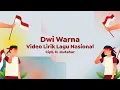 Download Lagu Video Lirik Lagu Wajib Nasional | Dwi Warna