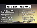 Download Lagu Old Christian Songs Tamil || Nonstop Music || Best Songs Collection || Old Hit Songs || Follow Jesus