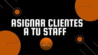 ASIGNAR CLIENTES A STAFF