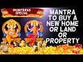 Lagu Mantra To Buy a New Home or Land or Property