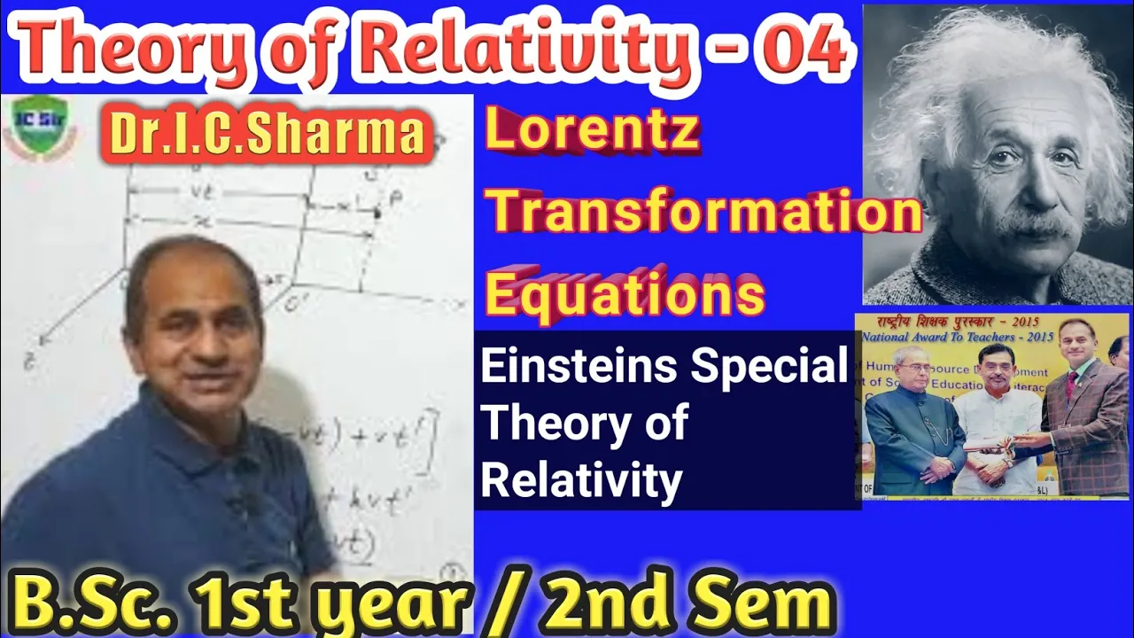 Lorentz Transformation Equations for B.Sc. first year || Einsteins Special Theory of Relativity