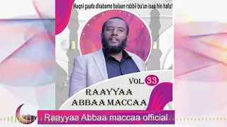 Download Raayyaa Abbaa Maccaa Vol.33A new 2020 MP3