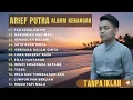 Lagu ARIEF PUTRA ALBUM KENANGAN FYP TANPA IKLAN 