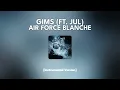 Gims (ft. Jul) - AIR FORCE BLANCHE [Instrumental]