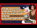 How Do You Use Matplotlib Plt plot For Data Visualization - Python Code School