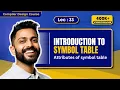 Lec-33 Symbol Table in Compiler Design Attributes of Symbol Table in Hindi
