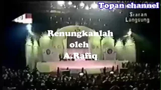 renungkanlah a rafiq